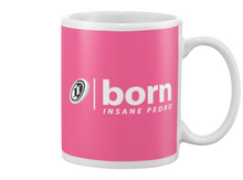 Born Insane Pedro Beverage Mug