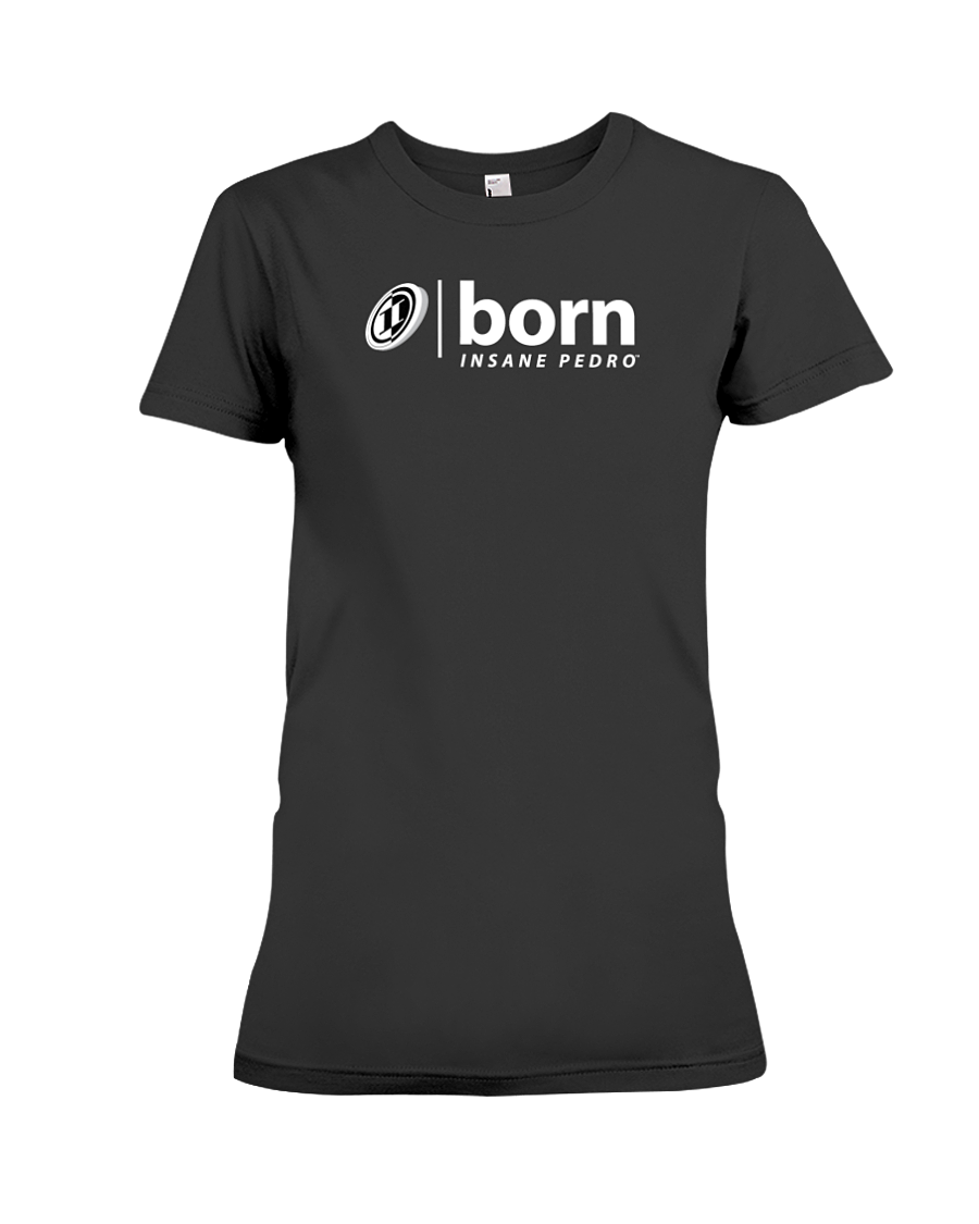Born Insane Pedro Ladies Tee