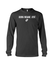 Family Famous Born Insane Jose Long Sleeve Tee