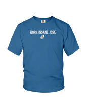 Family Famous Born Insane Jose Youth Tee