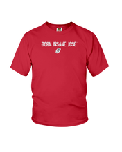 Family Famous Born Insane Jose Youth Tee