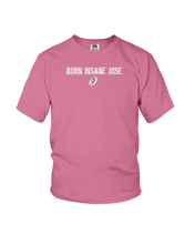 Family Famous Born Insane Jose Youth Tee