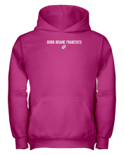Family Famous Born Insane Francisco Youth Hoodie