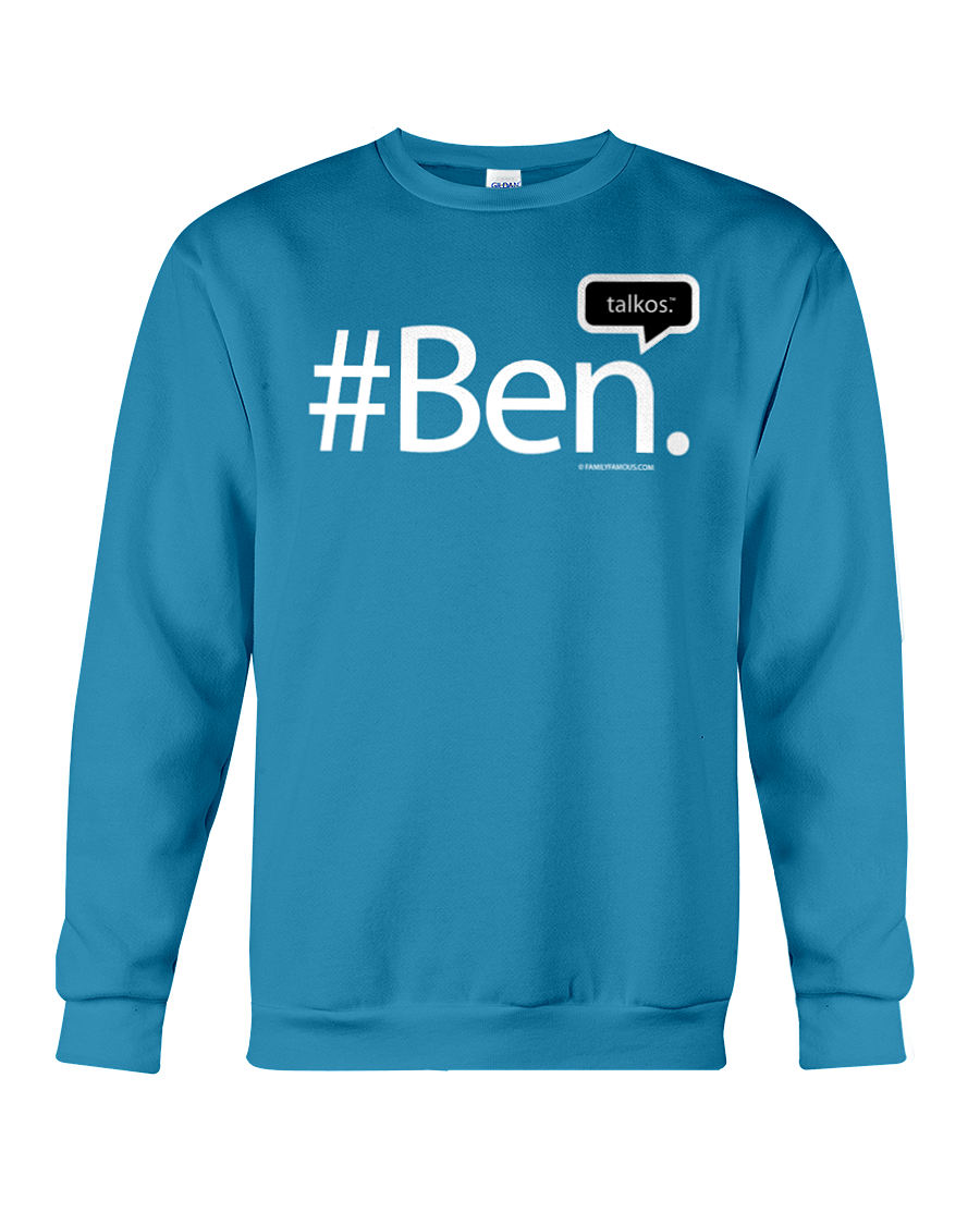 Family Famous Ben Talkos Sweatshirt