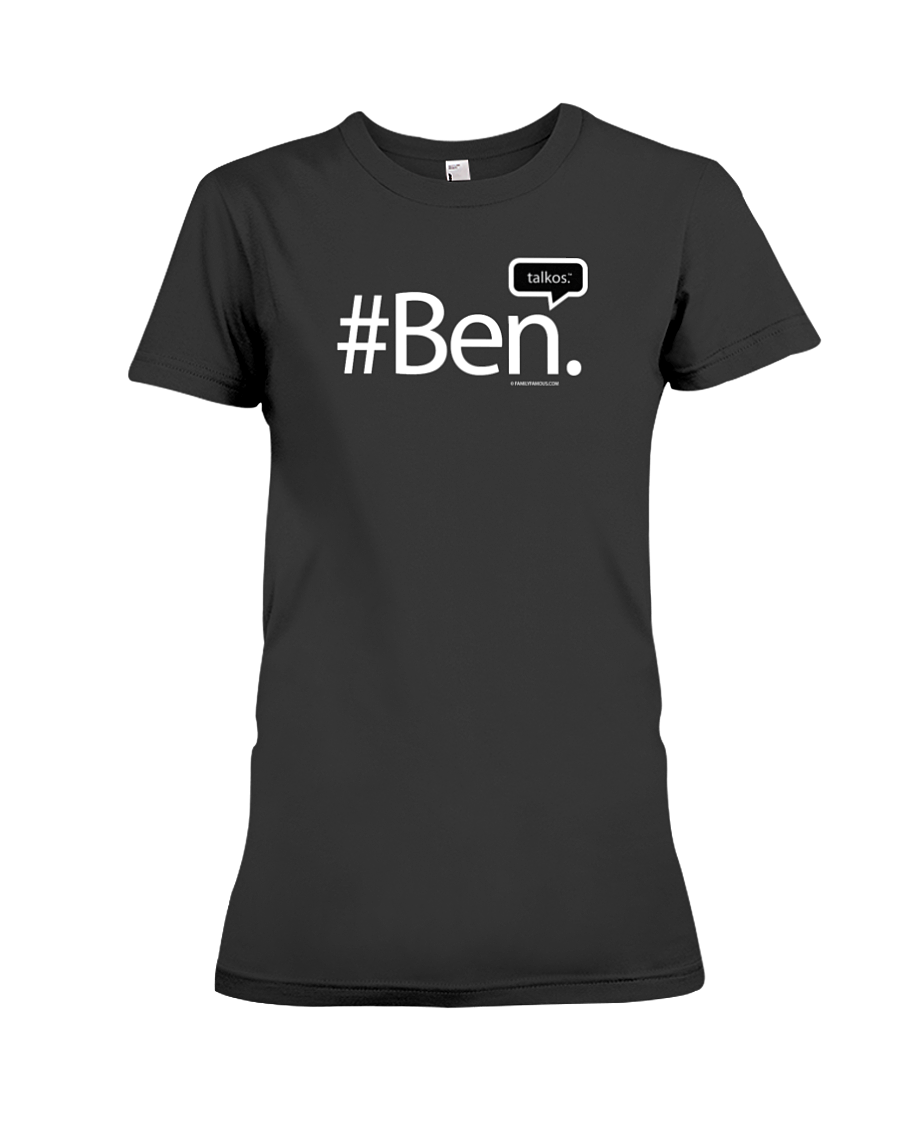 Family Famous Ben Talkos Ladies Tee