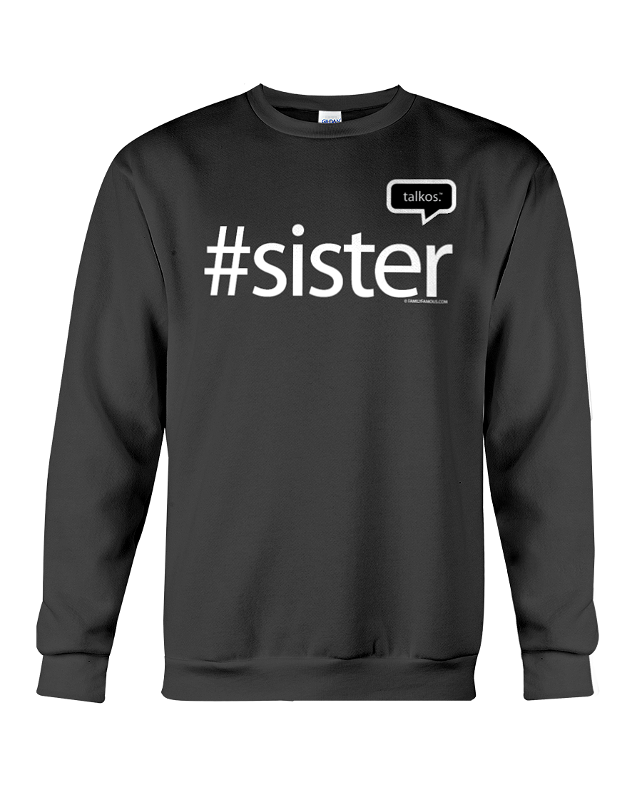 Family Famous Sister Talkos Sweatshirt