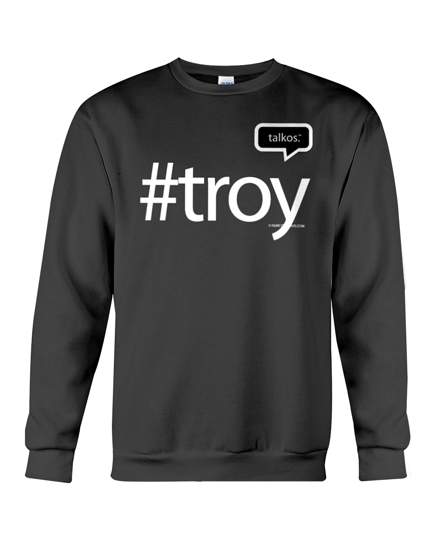 Family Famous Troy Talkos Sweatshirt
