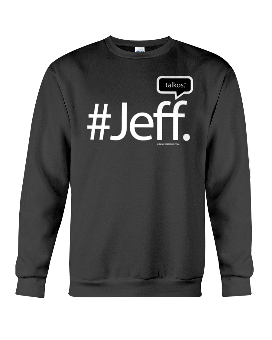 Family Famous Jeff Talkos Sweatshirt
