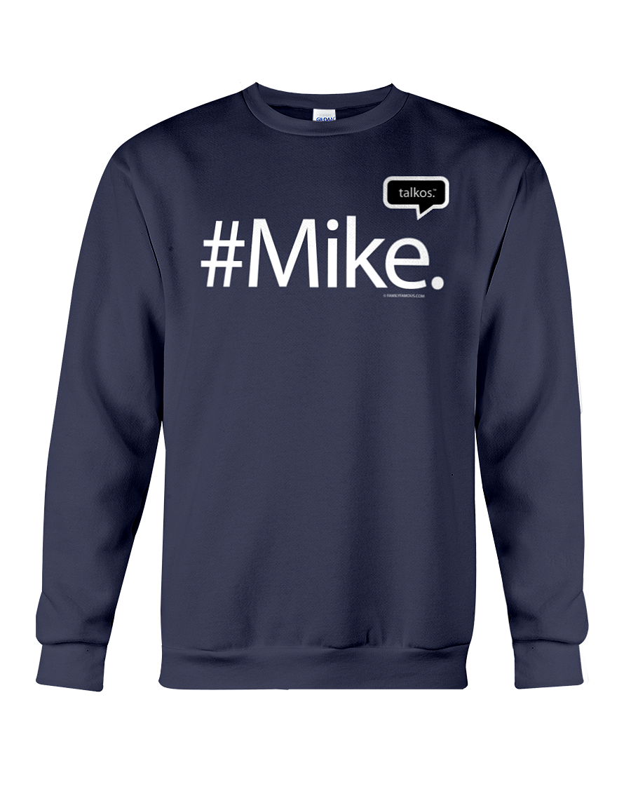 Family Famous Mike Talkos Sweatshirt