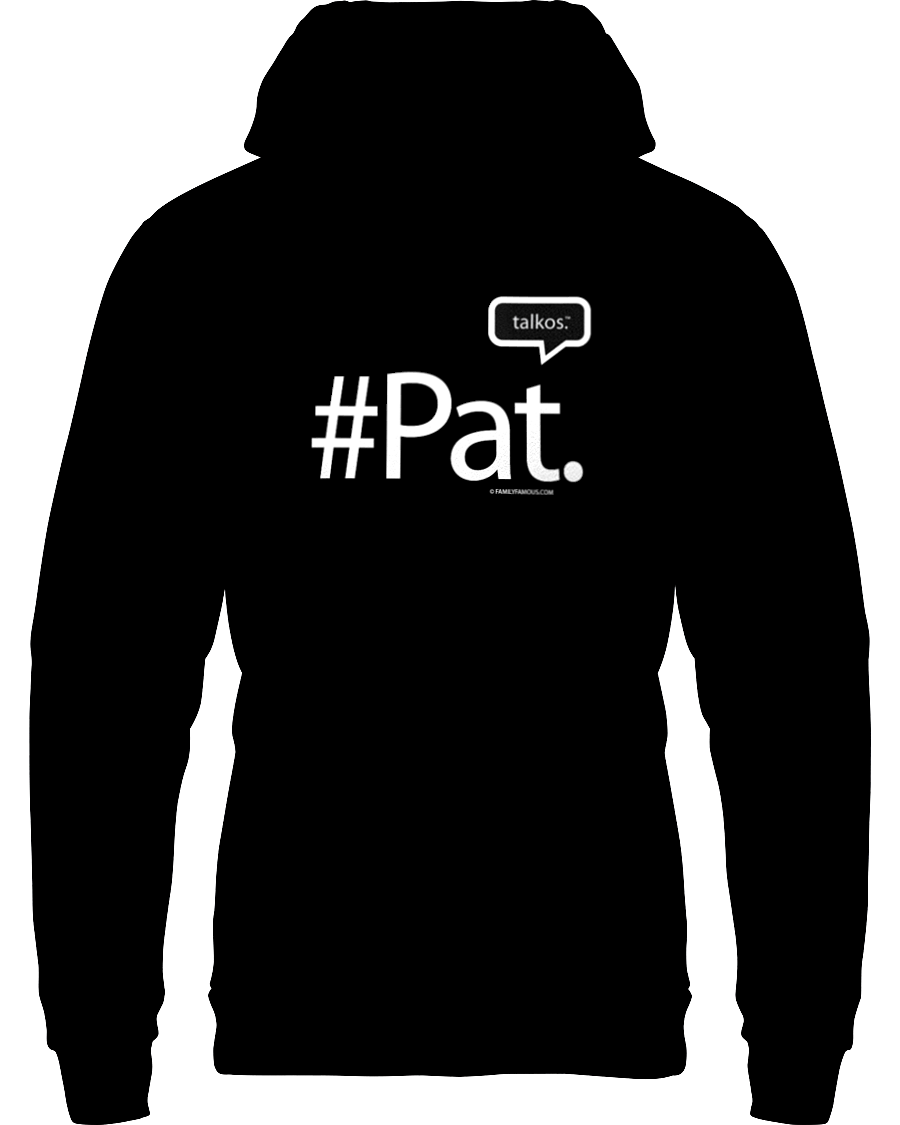 Family Famous Pat Talkos Hoodie