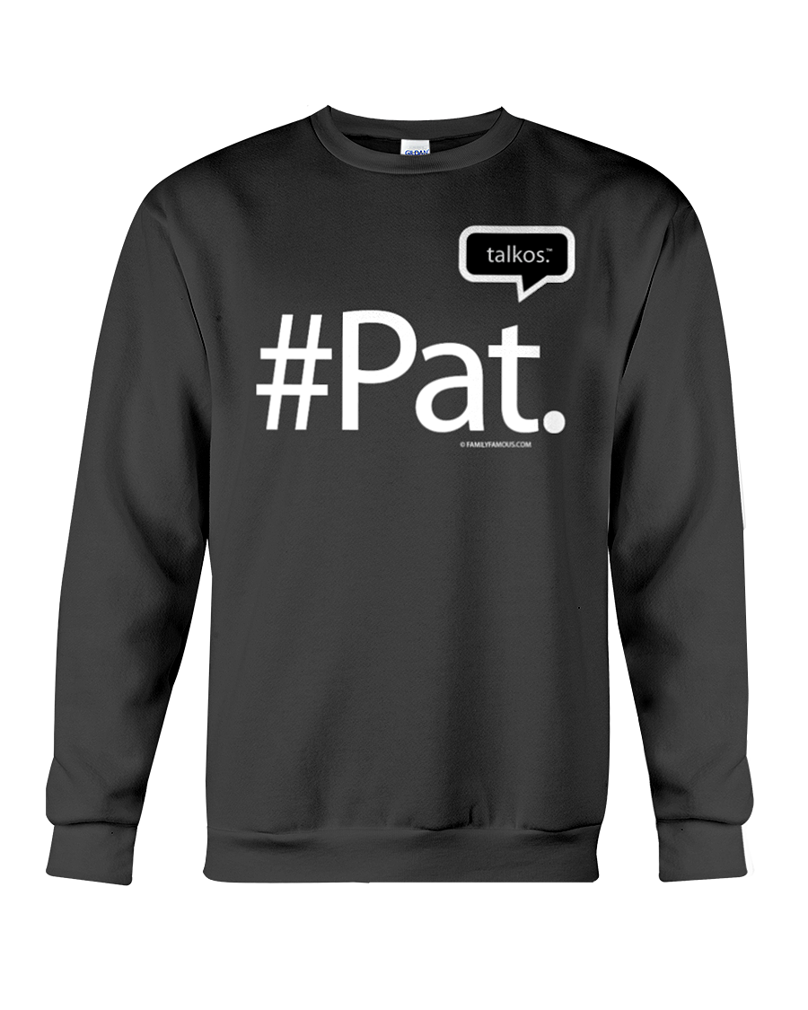 Family Famous Pat Talkos Sweatshirt
