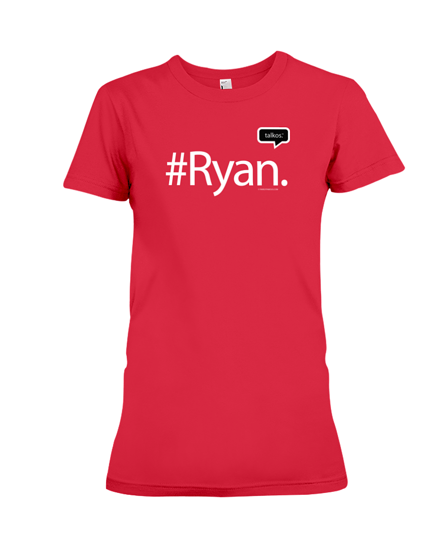 Family Famous Ryan Talkos Ladies Tee