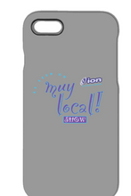 Muy Local Show iPhone 7 Case