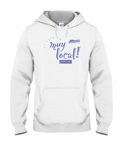 Muy Local Show Hoodie