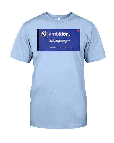 Ambition Behar Memes Tee