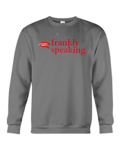Family Famous Frankly Speaking Sweatshirt