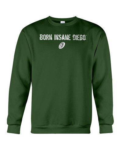 Family Famous Born Insane Diego Sweatshirt