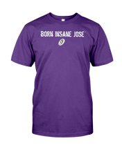 Family Famous Born Insane Jose Tee