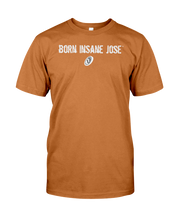 Family Famous Born Insane Jose Tee