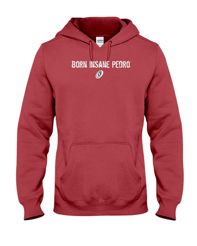 Family Famous Born Insane Pedro Hoodie