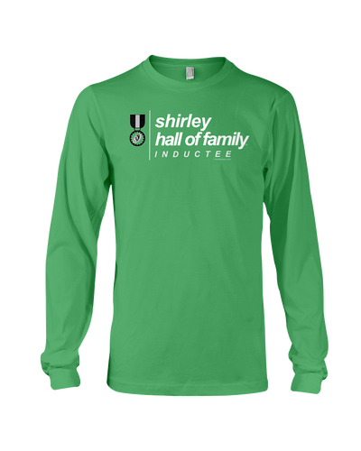Family Famous Shirley Hall Of Family Inductee Long Sleeve Tee