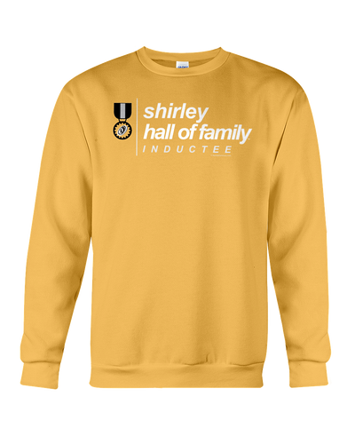 Family Famous Shirley Hall Of Family Inductee Sweatshirt