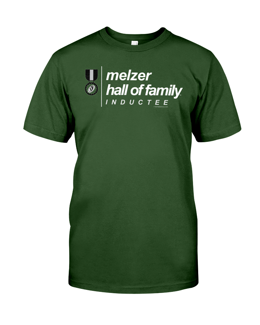 Family Famous Melzer Hall Of Family Inductee Tee