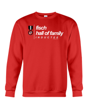 Family Famous Fisch Hall Of Family Inductee Sweatshirt
