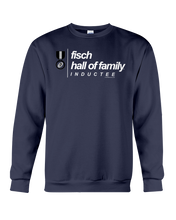 Family Famous Fisch Hall Of Family Inductee Sweatshirt