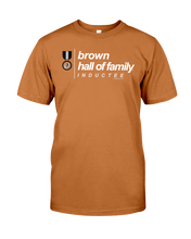 Family Famous Brown Hall Of Family Inductee Tee
