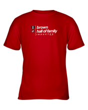 Family Famous Brown Hall Of Family Inductee Youth Tee