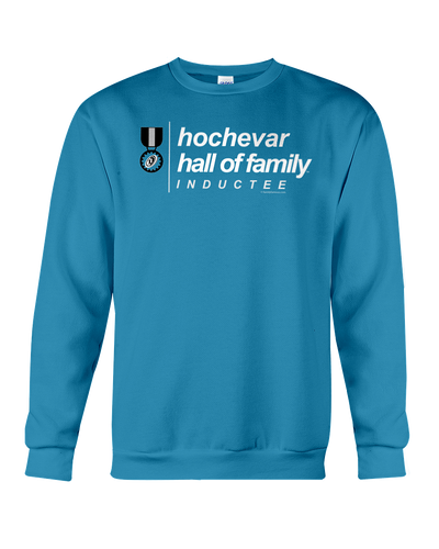 Family Famous Hochevar Hall Of Family Inductee Sweatshirt