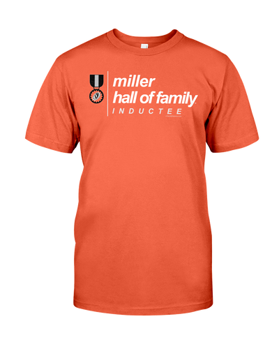 Family Famous Miller Hall Of Family Inductee Tee
