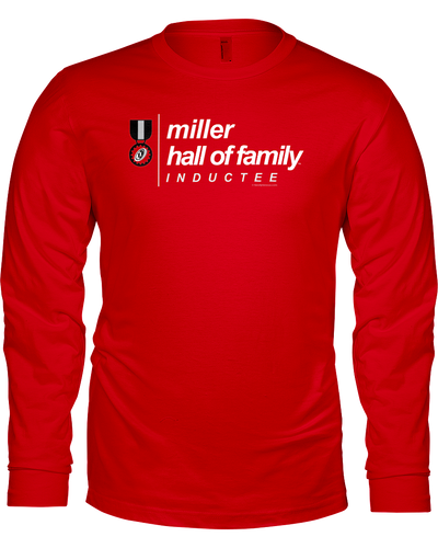 Family Famous Miller Hall Of Family Inductee Long Sleeve Tee
