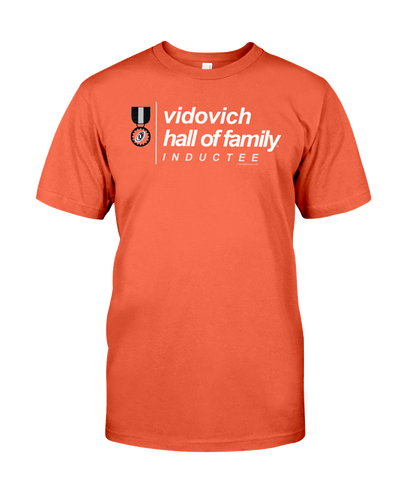 Family Famous Vidovich Hall Of Family Inductee Tee