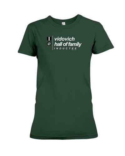 Family Famous Vidovich Hall Of Family Inductee Ladies Tee