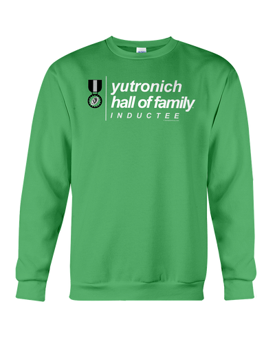 Family Famous Yutronich Hall Of Family Inductee Sweatshirt