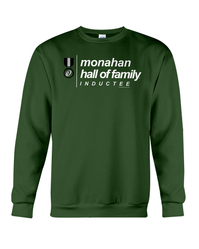 Family Famous Monahan Hall Of Family Inductee Sweatshirt
