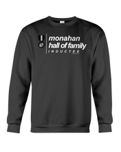 Family Famous Monahan Hall Of Family Inductee Sweatshirt
