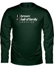 Family Famous Brown Hall Of Family Inductee Long Sleeve Tee