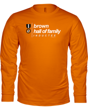 Family Famous Brown Hall Of Family Inductee Long Sleeve Tee