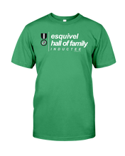 Family Famous Esquivel Hall Of Family Inductee Tee
