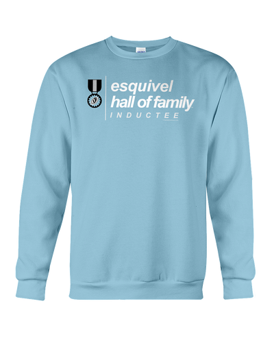 Family Famous Esquivel Hall Of Family Inductee Sweatshirt