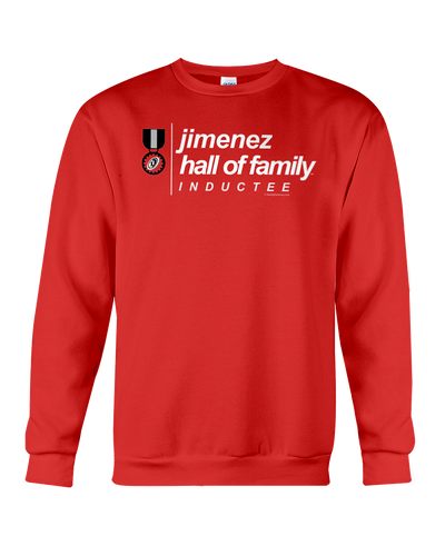 Family Famous Jimenez Hall Of Family Inductee Sweatshirt