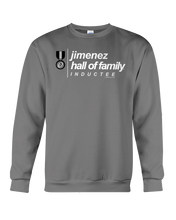 Family Famous Jimenez Hall Of Family Inductee Sweatshirt