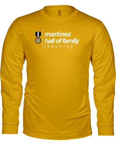 Family Famous Martinez Hall Of Family Inductee Long Sleeve Tee