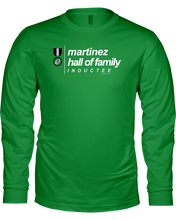 Family Famous Martinez Hall Of Family Inductee Long Sleeve Tee