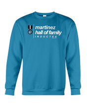 Family Famous Martinez Hall Of Family Inductee Sweatshirt