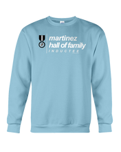 Family Famous Martinez Hall Of Family Inductee Sweatshirt