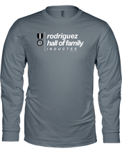 Family Famous Rodriguez Hall Of Family Inductee Long Sleeve Tee